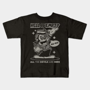 Hell is empty Kids T-Shirt